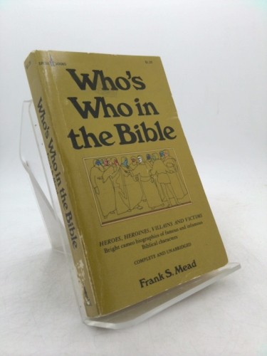 Who’s Who in the Bible by Frank S. Mead