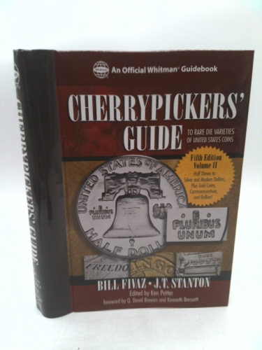 Cherrypickers' Guide to Rare Die Varieties of United States Coins, Volume 2: Half Dimes Throug Gold, Commemoratives, and Bullion Coinage