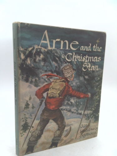 Arne and the Christmas Star: A Story of Norway