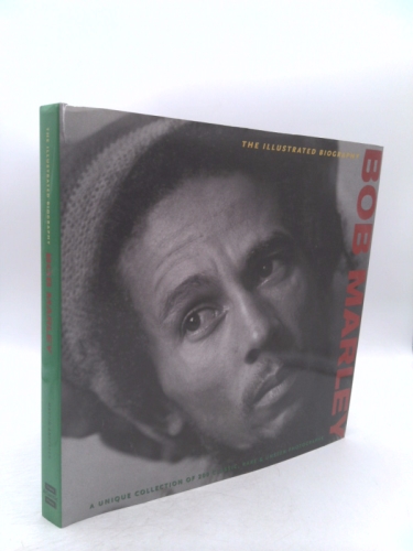 Bob Marley: The Illustrated Biography