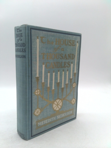 The house of a thousand candles / by Meredith Nicholson ... with illustrations by Howard Chandler Christy