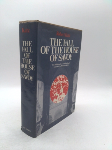 The Fall Of The House Of Savoy
