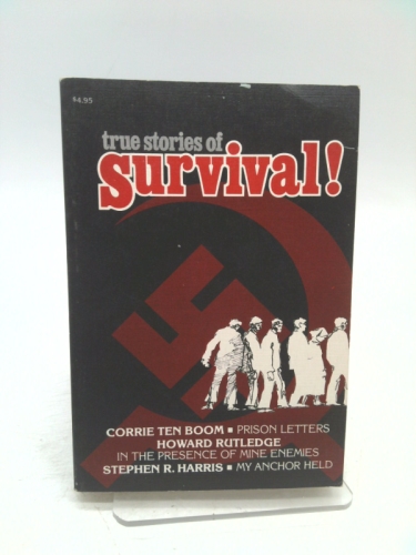 True Stories of Survival!: Prison Letters/In The Presence of Mine Enemies/ My Anchor Held