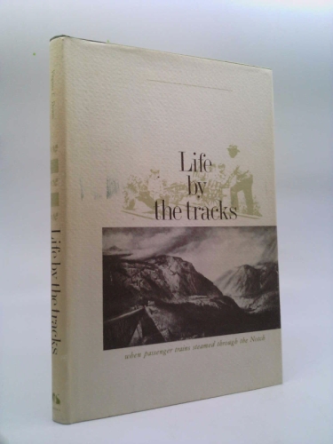 Life by the Tracks: When Passenger Trains Steamed Through the Notch