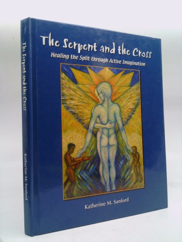 The Serpent and the Cross: Healing the Split through Active Imagination
