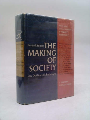 The Making of Society, an Outline of Sociology [Modern Library 183]