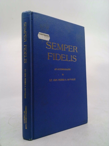 Semper fidelis: An autobiography