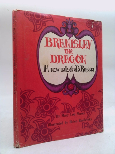 Branislav the dragon;: A new tale of old Russia