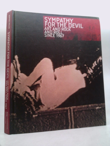 Sympathy for the Devil: Art and Rock and Roll Since 1967