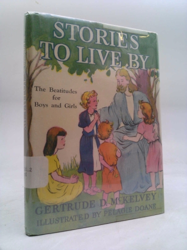 Stories to Live By: The Beatitudes for Boys and Girls