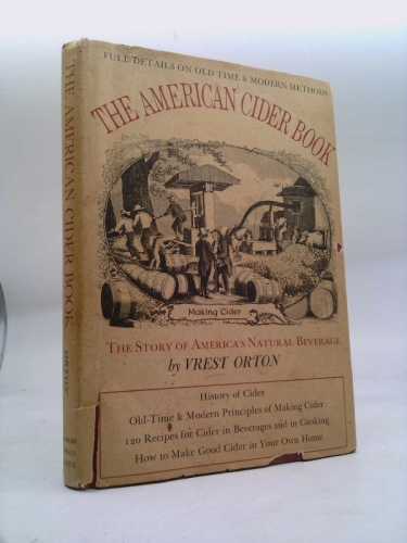 THE AMERICAN CIDER BOOK the Story of America's Natural Beverage