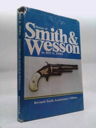 History of Smith & Wesson: Nothing of Importance Will Come without Effort