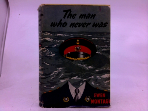 The Man Who Never Was.