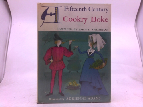 A Fifteenth Century Cookry Boke