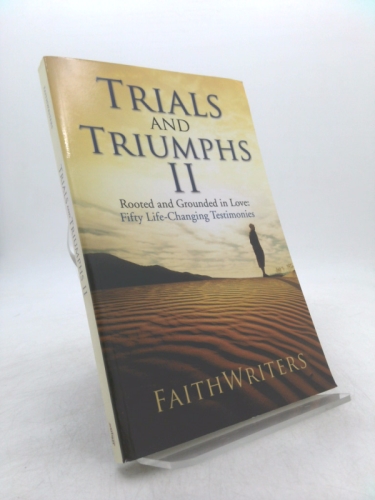 Trials and Triumphs II