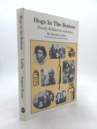 Hogs in the Bottoms: Family Folklore in Arkansas