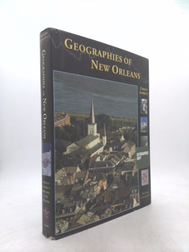 Geographies of New Orleans: Urban Fabrics Before the Storm