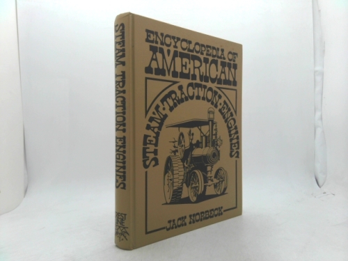 Encyclopedia of American Steam Traction Engines (Crestline Series)
