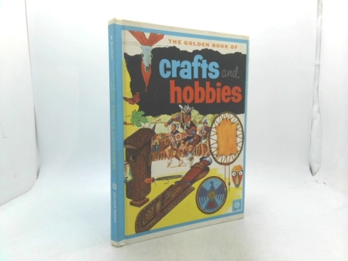 Golden Book of Crafts and Hobbies by Hunt