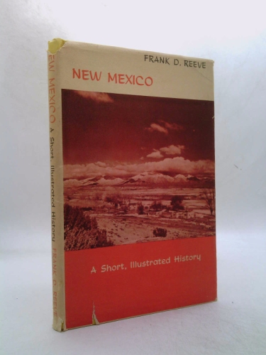 New Mexico, A Short, Illustrated History