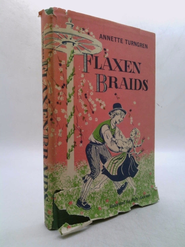 Flaxen braids;: A chapter from a real Swedish childhood