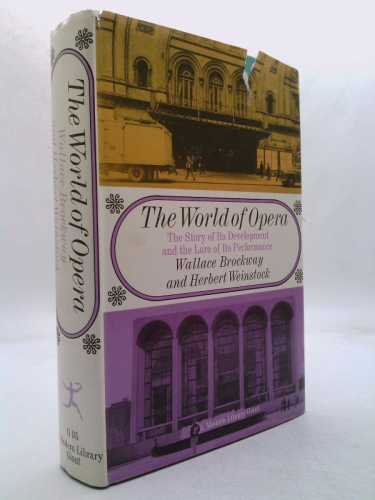 World of Opera: The Story of Its Origins and the Lore of Its Performance.