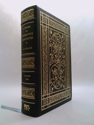 A work on operative dentistry / By G. V. Black. [complete in 2 volumes]