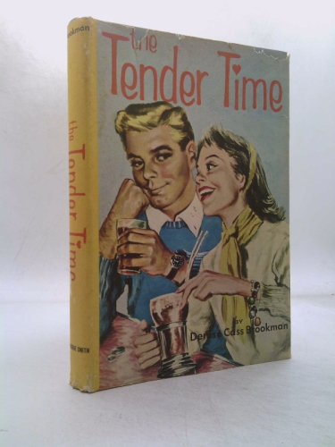 The tender time;: A story of first love