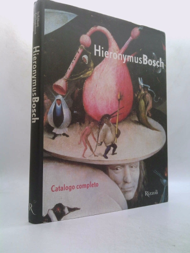 Hieronymus Bosch: Catalogo completo