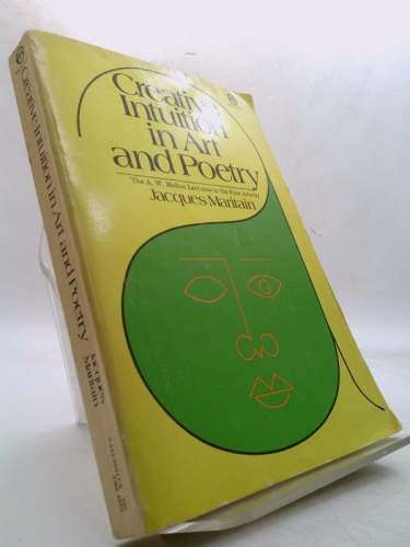 Creative intuition in art and poetry (The A. W. Mellon lectures in the fine…