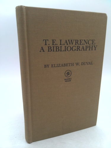 T. E. Lawrence: A Bibliography