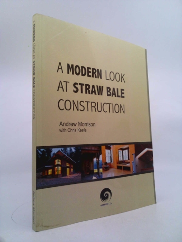 A Modern Look at Straw Bale Construction