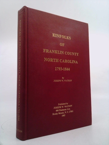 Kinfolks of Franklin County North Carolina 17934-1844