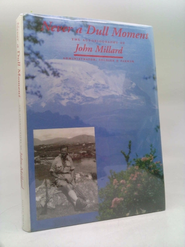 Never a Dull Moment (1st Ed, Signed) by John Forster Millard