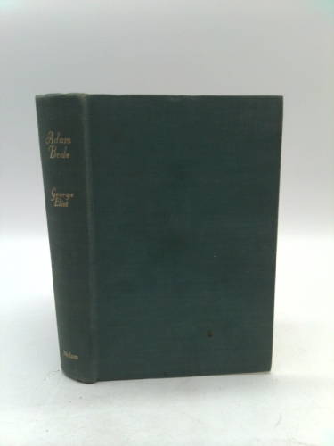George Eliot's Works; Adam Bede Volume I