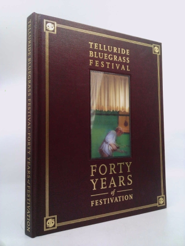 Telluride Bluegrass Festival: Forty Years of Festivation