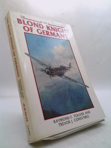 Blond Knight of Germany by Raymond F. Toliver (1986-04-28) by Raymond F. Toliver