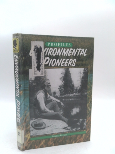 Environmental Pioneers (Profiles (Minneapolis, Minn.).)