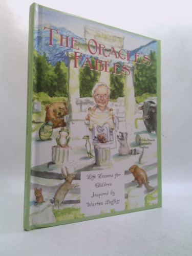THE ORACLE'S FABLES / LIFE LESSONS FOR CHILDREN INSPIRED BY WARREN BUFFETT