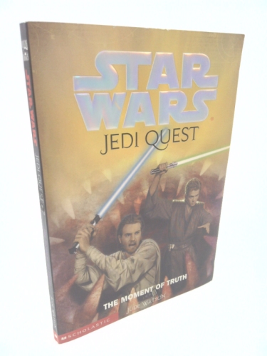 The Moment of Truth (Star Wars: Jedi Quest, #7)