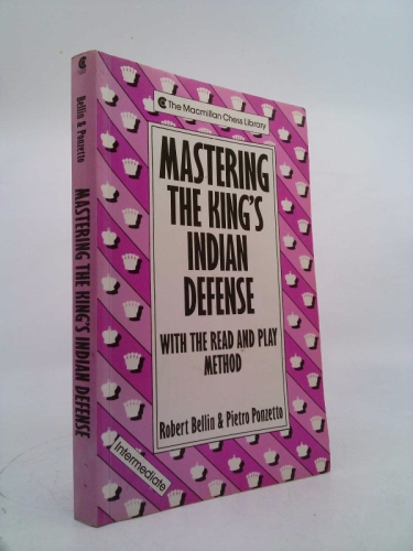 Mastering the King's Indian Defense (A Batsford Chess Book)