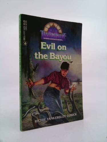 Evil on the Bayou (Twilight: Where Darkness Begins, #21)