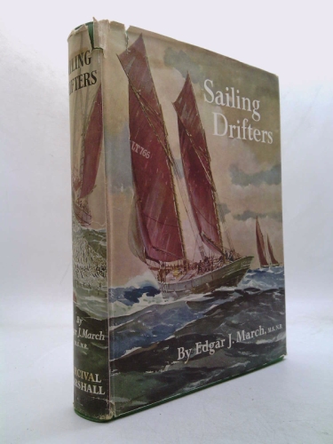 Sailing Drifters: Story of the Herring Luggers of England, Scotland and the Isle of Man
