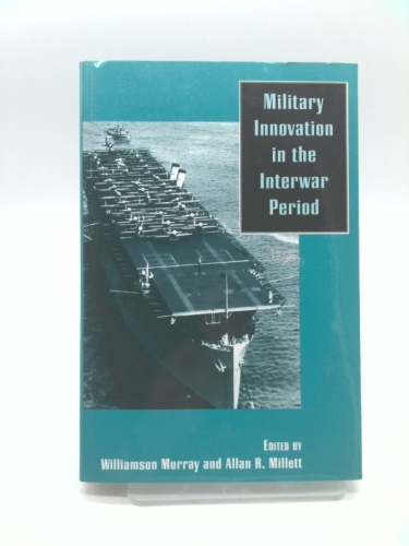 Military Innovation in the Interwar Period