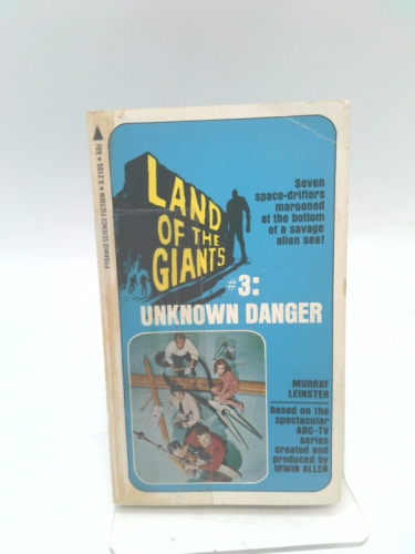 Unknown Danger (Land of the Giants #3) (1st Ed) by Murray Leinster
