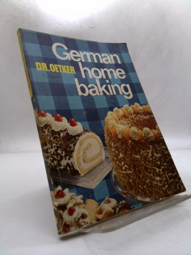 German Home Baking : Original German Cookies and Pastries