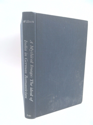 A Mythical Image: The Ideal of India in German Romanticism
