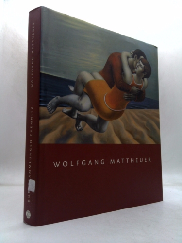 Wolfgang Mattheuer: Retrospektive: Gemalde, Zeichnungen, Skulpturen = Paintings, Drawings, Sculptures (German Edition)