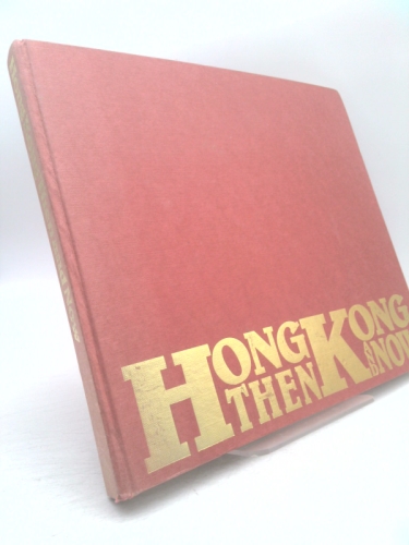 Hong Kong then and now