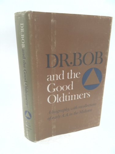 Dr. Bob and the Good Oldtimers by Alcoholics Anonymous